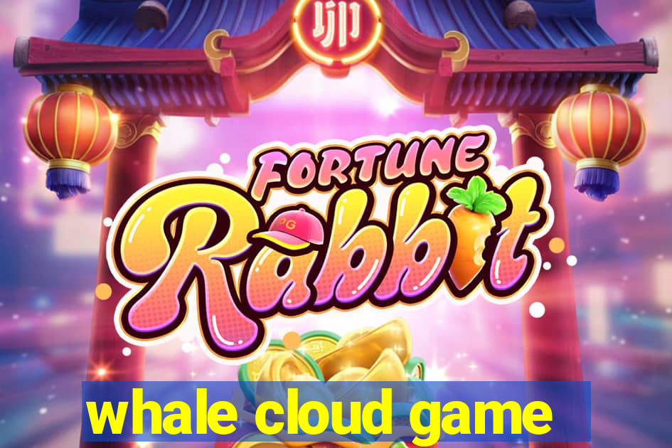 whale cloud game